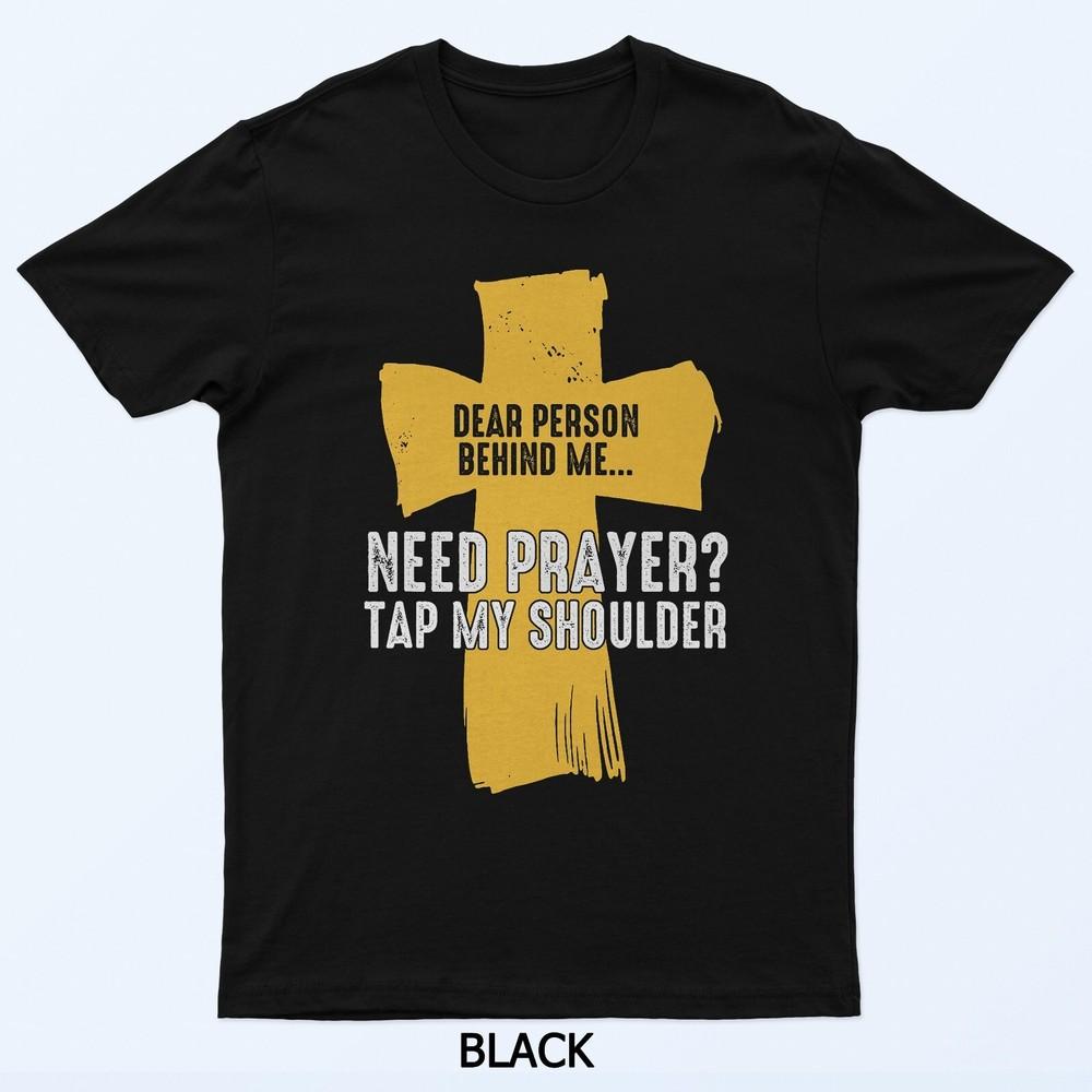 Need Prayer Tap My Shoulder Christian Men Women T-Shirt