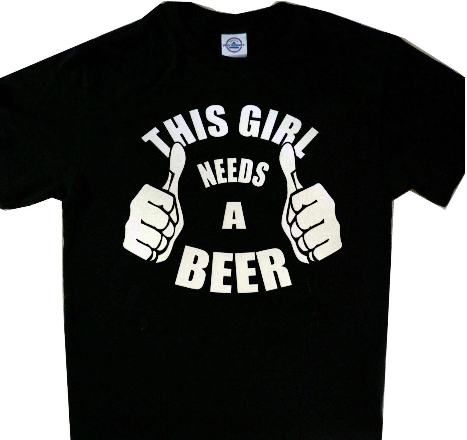This Girl Needs A Beer Tee Funny PARTY COLLEGE T-Shirt Black 3XL