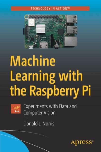 Libro Machine Learning with the Raspberry Pi : Experiments with Data and Computer Vision