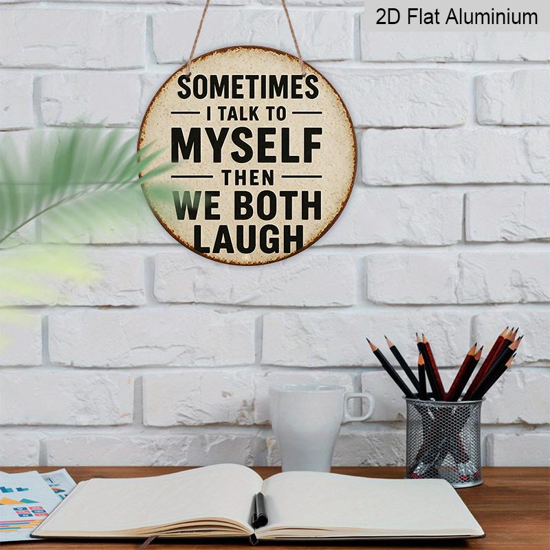2D Flach, 1 Stück Vintage Selbstgespräch Affirmation Metallwand Schild - "Manchmal rede ich mit mir selbst, dann lachen wir beide" Lustige Selbstwertgefühl Dekoration, Rustikales Beige