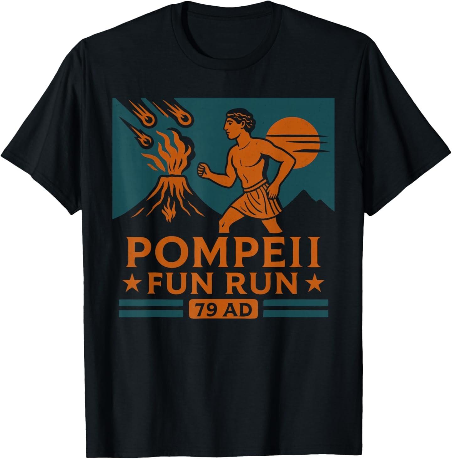 Pompeii Fun Run 79 AD Funny Volcano Geography Volcanologist T-Shirt S