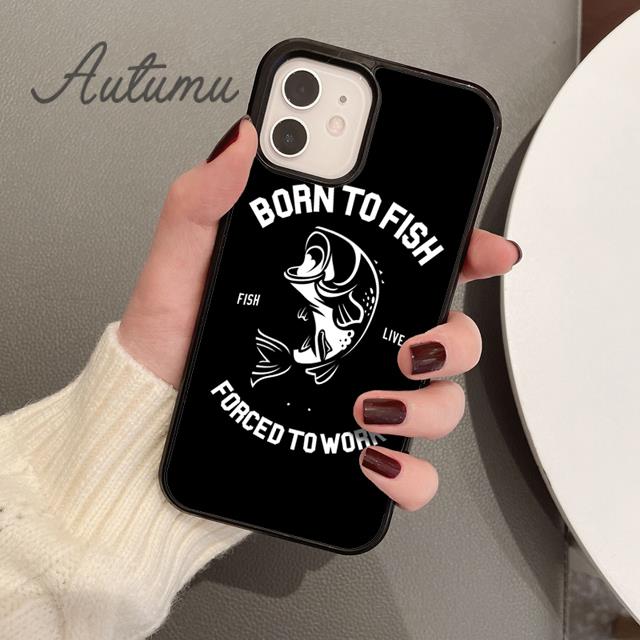 Fishing Quotes Phone Case for iPhone 11 12 13 14 Pro Max Mini X XR XS SE 2020 5 6S 7 8 Plus Samsung Galaxy S21 S22 Cover Shell