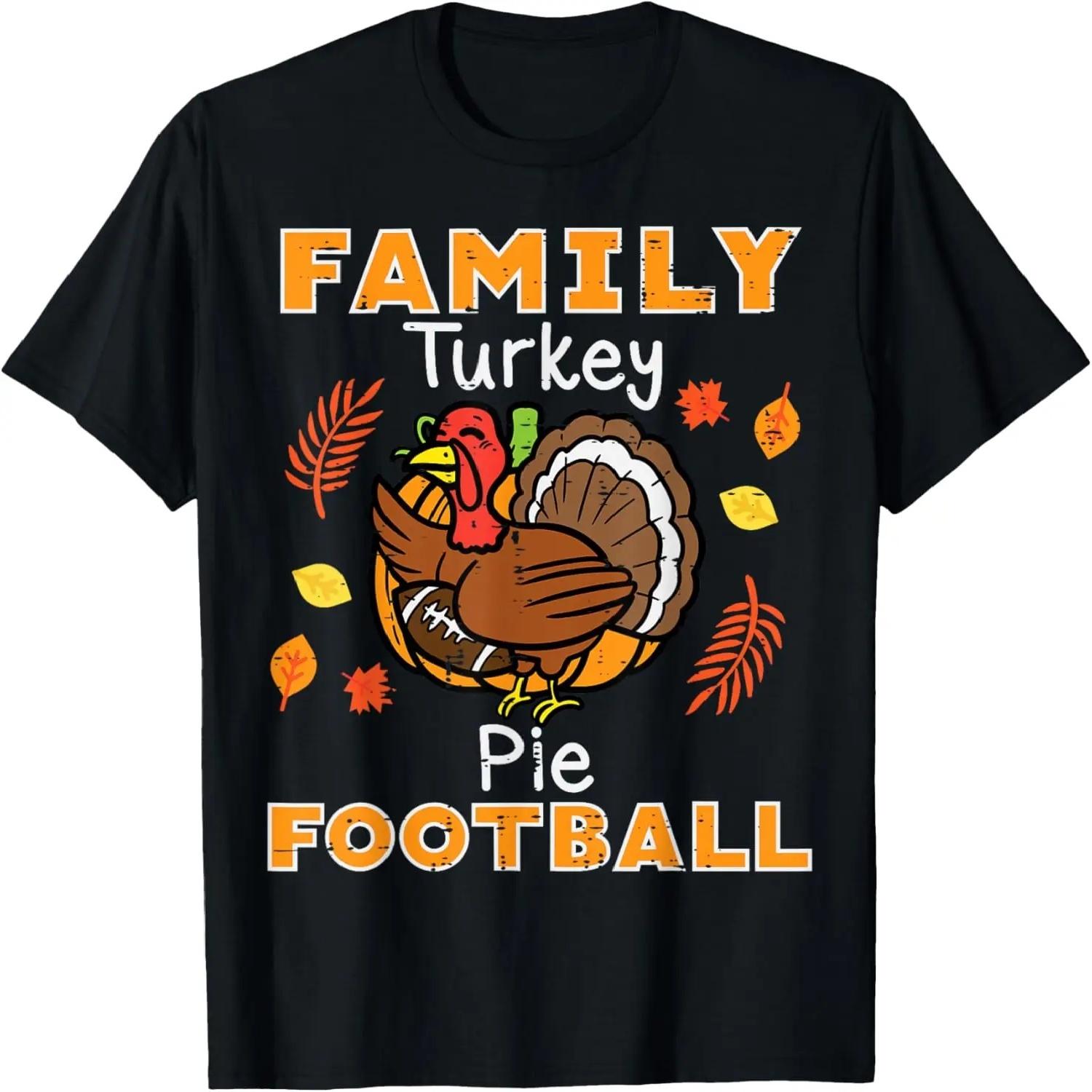 Family Turkey Pie Football Thanksgiving Sport Men Women Kids T-Shirt S