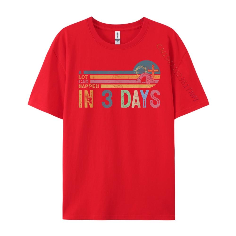 

A Lot Can Happen In 3 Days Easter Religious Cute Oversized T Shirt New Year 2025 T Shirt for Men Chinese Style S
