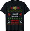 I Have A Huge Package For You Funny Christmas Design Unisex T-Shirt