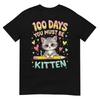 100 Days Of School You Must Be Kitten Approved Tshirt