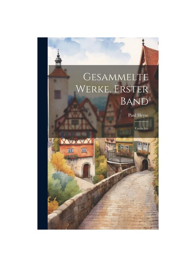 Gesammelte Werke. Erster Band : Gedichte