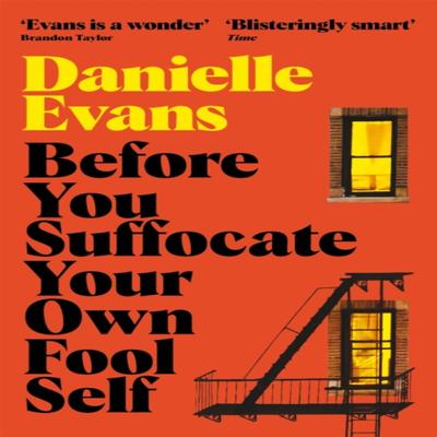 Before You Suffocate Your Own Fool Self by Danielle Evans Paperback Book 9781529073232