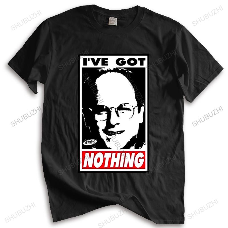 Hot Sale Unisex Brand T Shirt Summer Cotton Tshirt Unisexs Tv Show Seinfeld Ive Got Nothing George Frame Drop Shipping