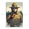 Only You Can Prevent Wildfires Smokey the Bear Communism Funny Camping Dumpster Fires Metal Plaque Club Printed Tin Sign Poster