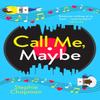 Call Me Maybe by Stephie Chapman Paperback Book 9781788638548
