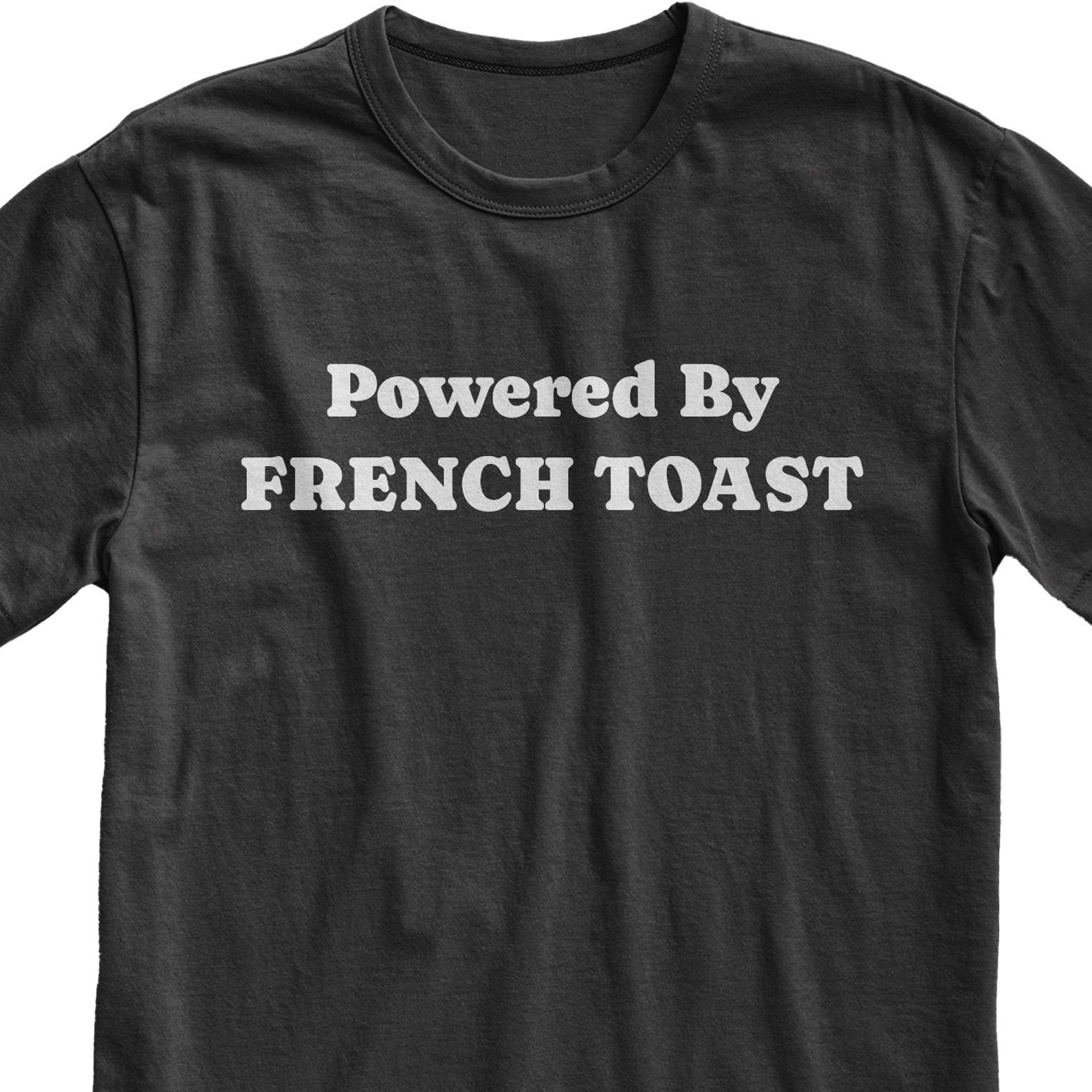 Powered By French Toast T-Shirt, Funny Breakfast Shirt, Retro Food Tee, Simple Minimalist Shirt 2XL