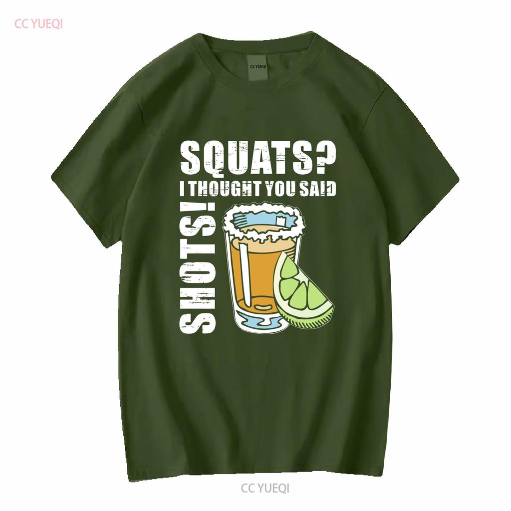 Squats I Thought You Said Shots Funny Drinking Lovers T Shirt vintage Washed Casual homme Stretched Slightly Breathable