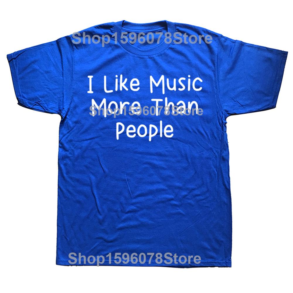 Funny I Like Music More Than People Tshirts Men Womens Fashion Casual Tshirt 100 Cotton Loose Oversized T Shirt Summer