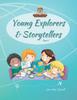 The Young Explorers & Storytellers : Part I Book