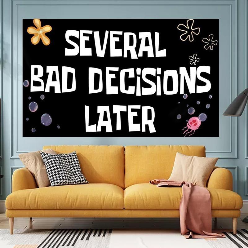 Several Bad Decisions Later Quirky Art Tapestry  Perfect for Unique Playful  Inspiring Home Decor with Fun Touches 74x94cm(29x37in)