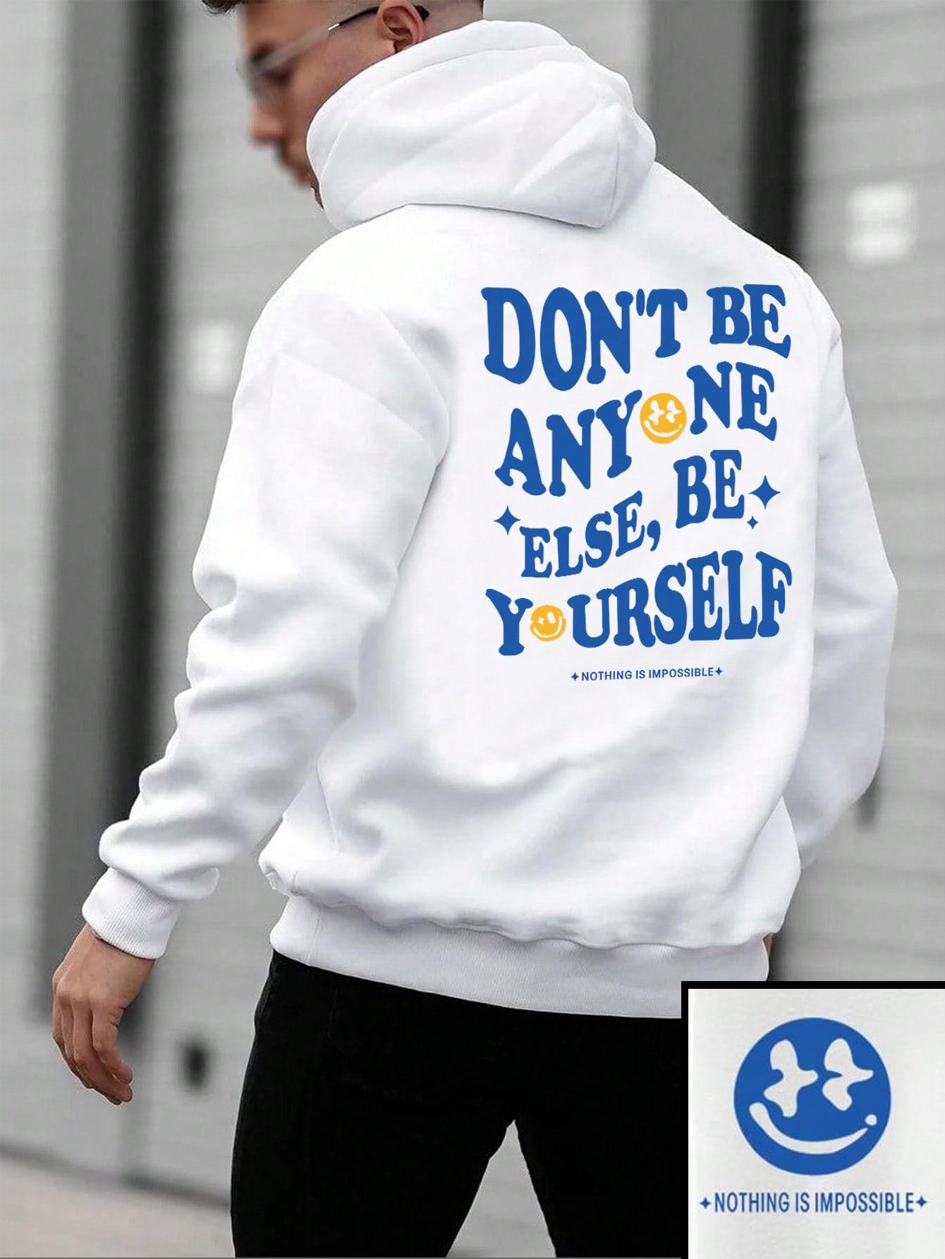 

Don t Be Anyone Else Be Yourself Personality Design Hoody Men Warm Comfortable Hooded Fashion Soft Hoodies Street Fleece Tops 3XL
