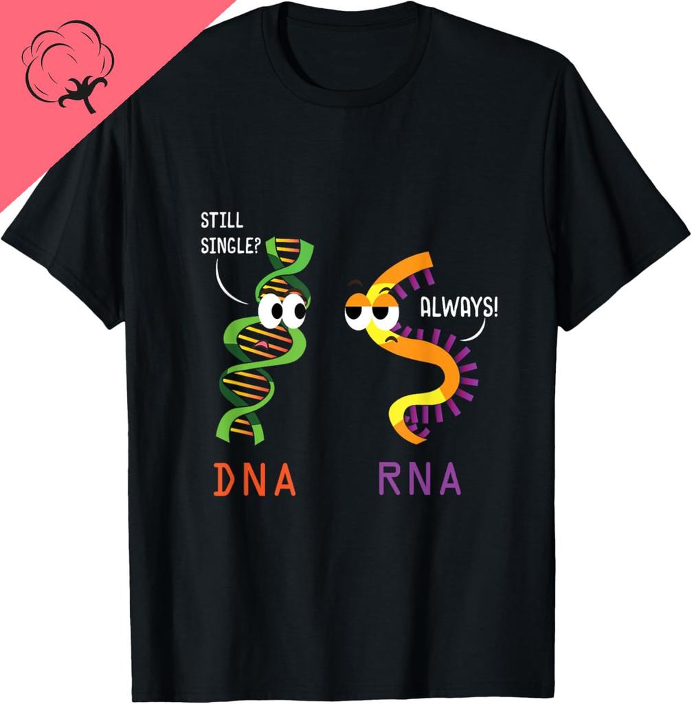 Still Single DNA Always RNA Funny Science Biology Teacher TShirt Breathable and Comfortable Kawayi Couple Ropa Hombre