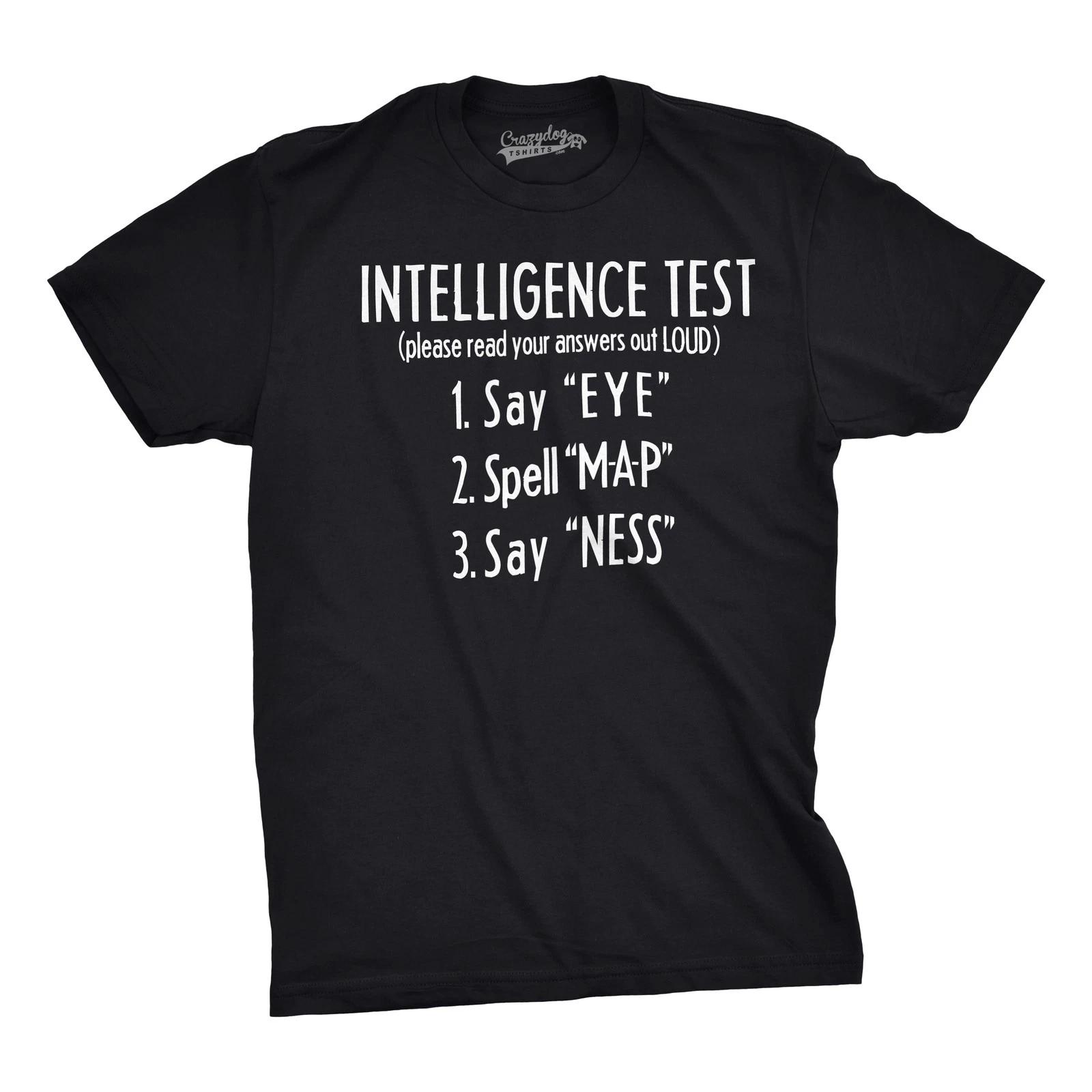 Intelligence Test Say Eye Spell Map Say Ness Funny T-shirt Hilarious Top for Men XS