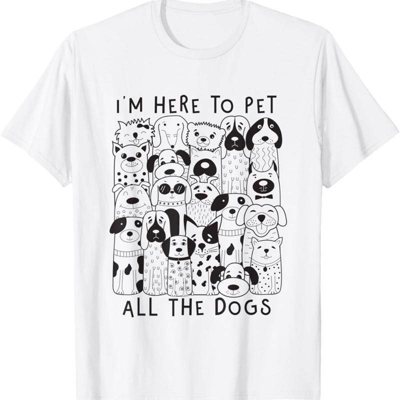 IM Here To Pet All The Dogs Cute Dog And Puppy Design T Shirt
