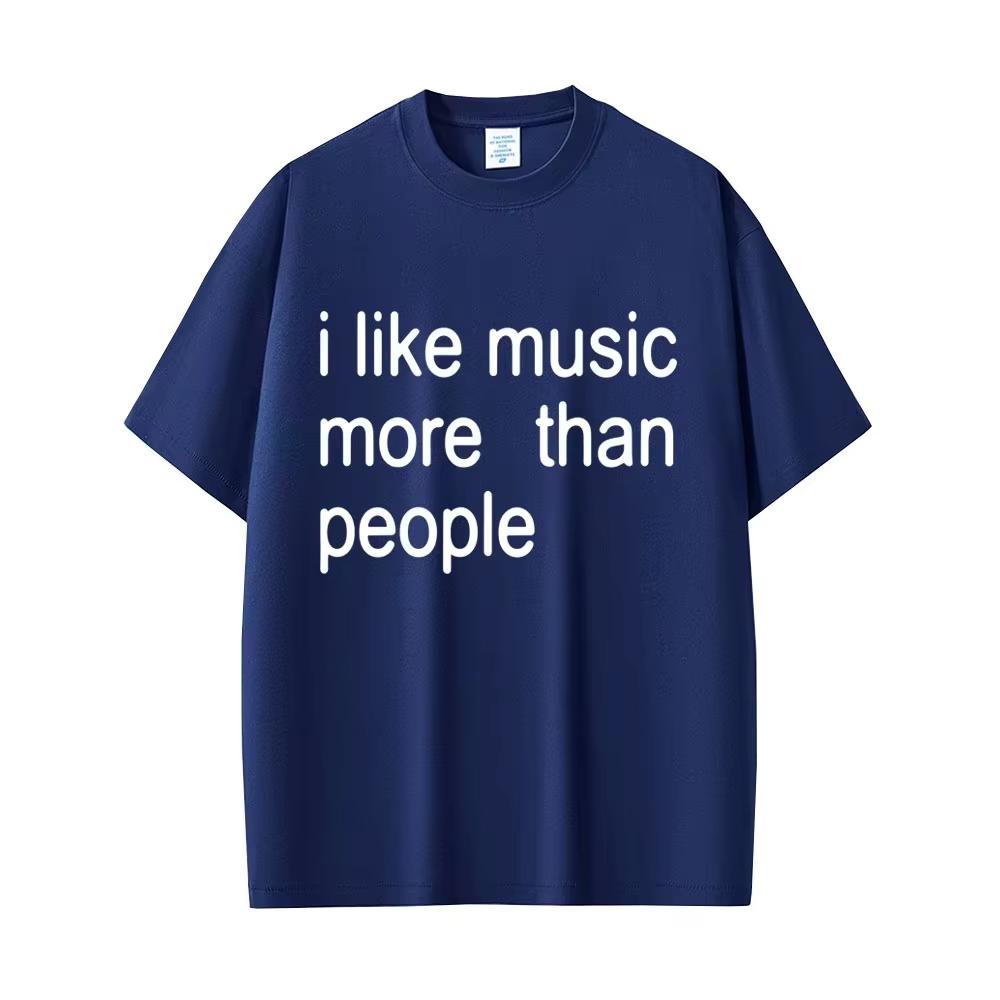 Summer Hot Sale I Like Music More Than People Funny Meme T-Shirt Unisex Casual Cotton Vintage T-Shirt Y2k Gothic Round T-Shirt