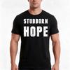 Stubborn Hope White Ink Tshirt Summer Casual Cotton Tee Oversized Streetwear Tops Vintage Graphic Print Unisex Unisex Unisex