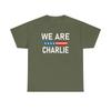 Wir Sind Charlie Charlie Kirk Weiter viele Farben T-Shirt S-5XL Unisex T-Shirt
