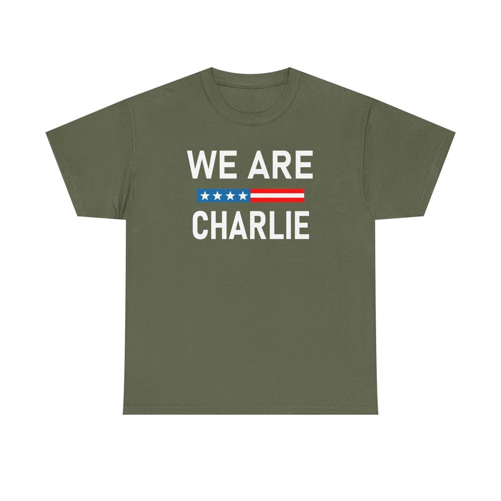 We Are Charlie Continue Charlie Kirk many Colors T Shirt S-5XL Unisex T-Shirt XXXL