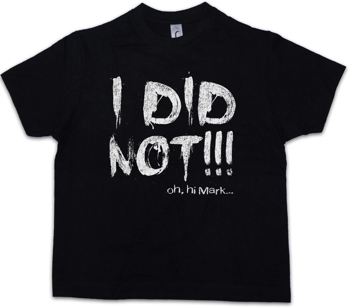 I Did Not Kids Boys T-Shirt The Johnny Oh Hi Mark Room hit her Fun Wiseau- 150
