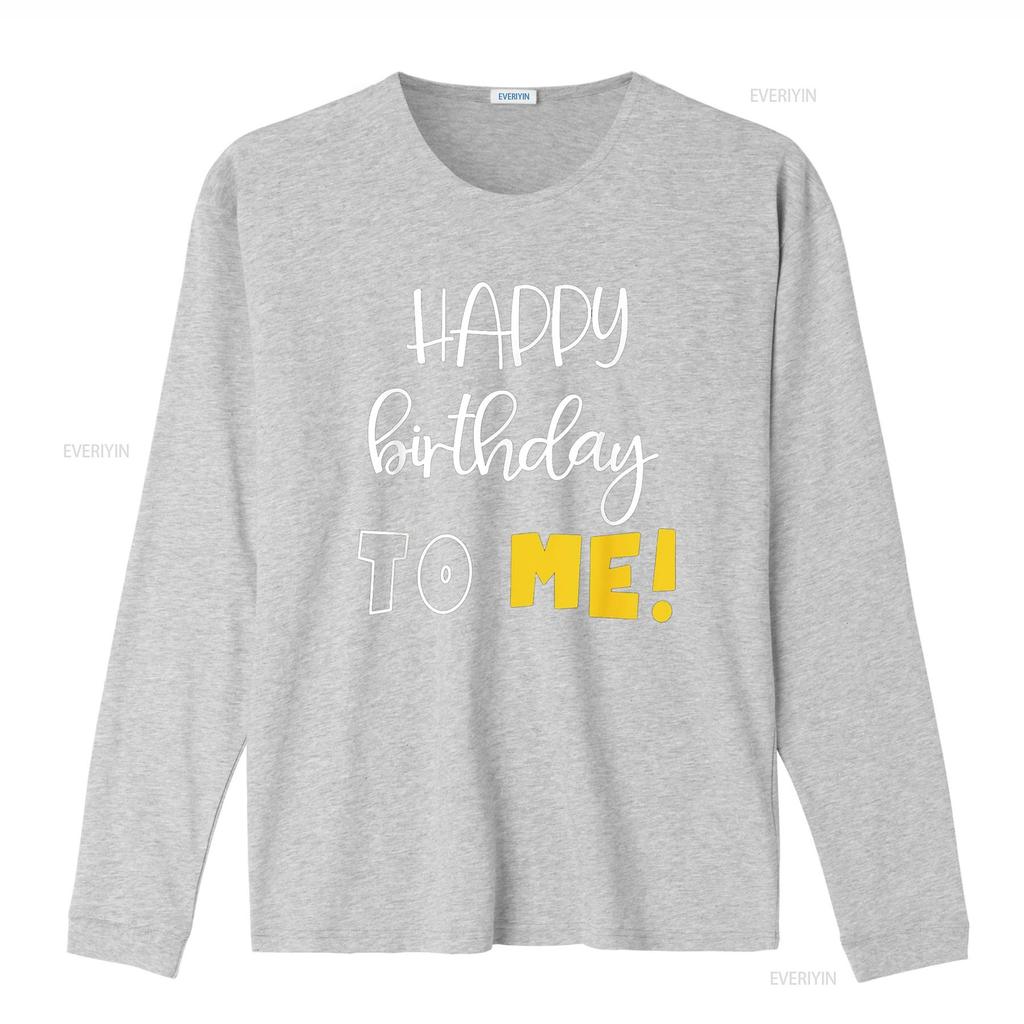 HAPPY BIRTHDAY TO ME Funny T Shirt vintage Washed streetwear Casual designer clothes Comfortable Top For Everyday Wear