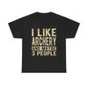 I Like Archery Funny Graphic T Shirt Unisex Heavy Cotton Tee Unisex T-Shirt