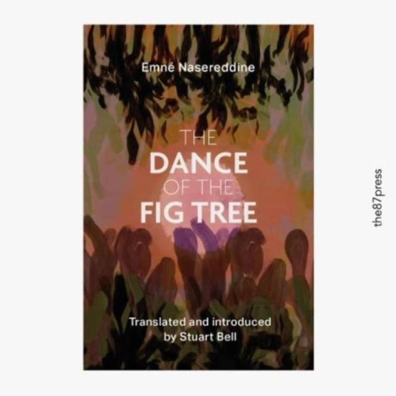 The Dance of the Fig Tree by Emne Nasereddine Paperback Book 9781739393939