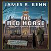 The Red Horse by James R. Benn Paperback Book 9781641292870