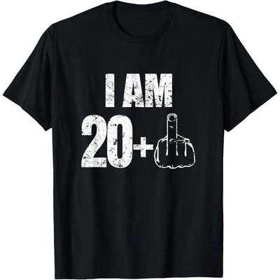 I Am 20 Plus 1 Funny 21st Birthday Saying T-shirt Men Women T-Shirt