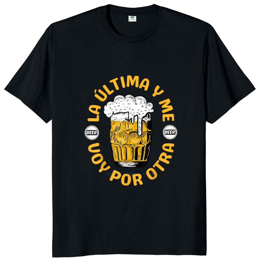 Beer Last One And Im Going For Another T Shirt Funny Drinking Lovers Dad Jokes Tee Tops Summer Casual Cotton Tshirt