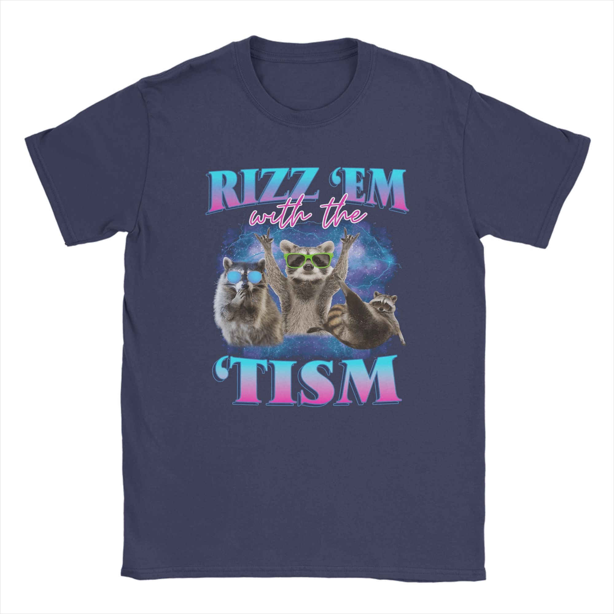 

Rizz Em with The Tism Meme Autistic Raccoon Funny Cotton T-Shirt For Men Summer Novelty Tees Oversized Custom DIY Tops 3XL