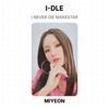 I-DLE I NEVER DIE MAKESTAR Fotocarta Ufficiale