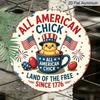 2D Flat, 1pc Round Aluminum "All American Chick" Patriotic Sign, Cute Cartoon Chick & American Flag Metal Wall Art, "Land of The Free Since 1776