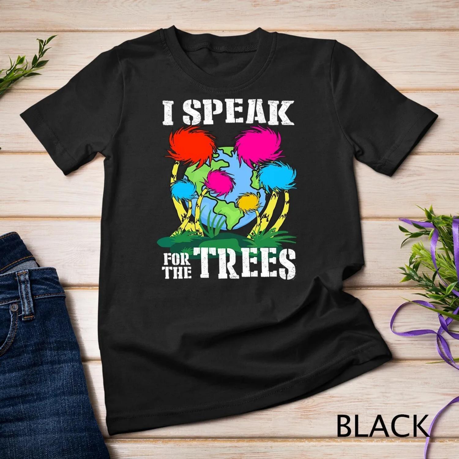 

I Speak For Trees Earth Day Save Inspiration Hippie T shirt S