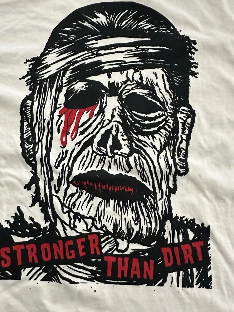 The Mummies Stronger Than Dirt White Cotton S-5XL  Halloween AD459 Unisex T-Shirt M