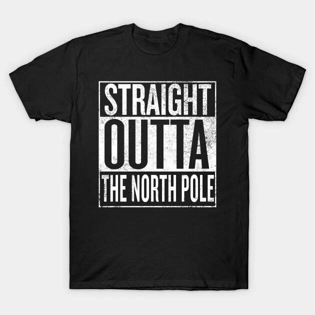 Straight Outta The North Pole Made in Australia T-Shirt 4XL