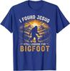 Retro I Found Jesus Still Looking for Bigfoot Men Women Boys T-Shirt