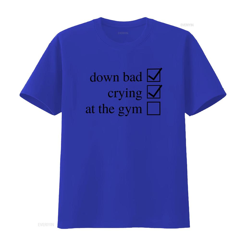 Crying at the Gym Down Bad T Shirt Pump Cover Women WorkouT vintage Washed Casual fashion Comfortable Slightly Breathable