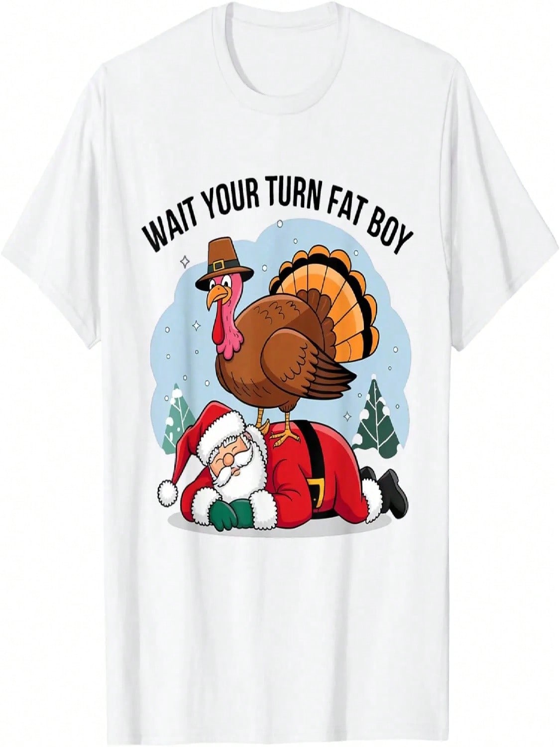 Wait Your Turn Fat Boy Funny Turkey Santa Thanksgiving T-Shirt S