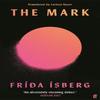 The Mark by Fria Isberg Paperback Book 9780571376766