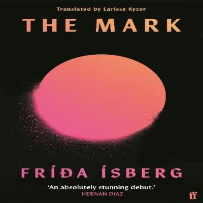 The Mark by Fria Isberg Paperback Book 9780571376766