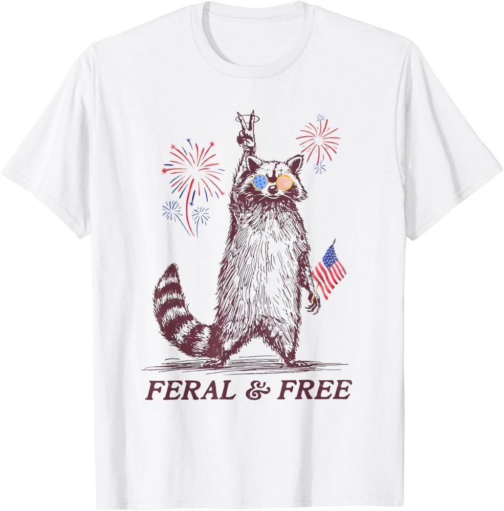 Feral and Free Funny Patriotic Racoon Feral And Free 4th July T-Shirt