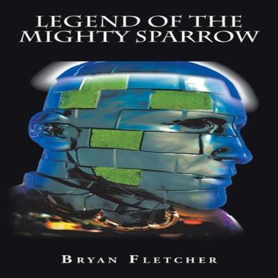 Lenda do Pardal Poderoso por Bryan Fletcher Livro de Bolso 9781504956901