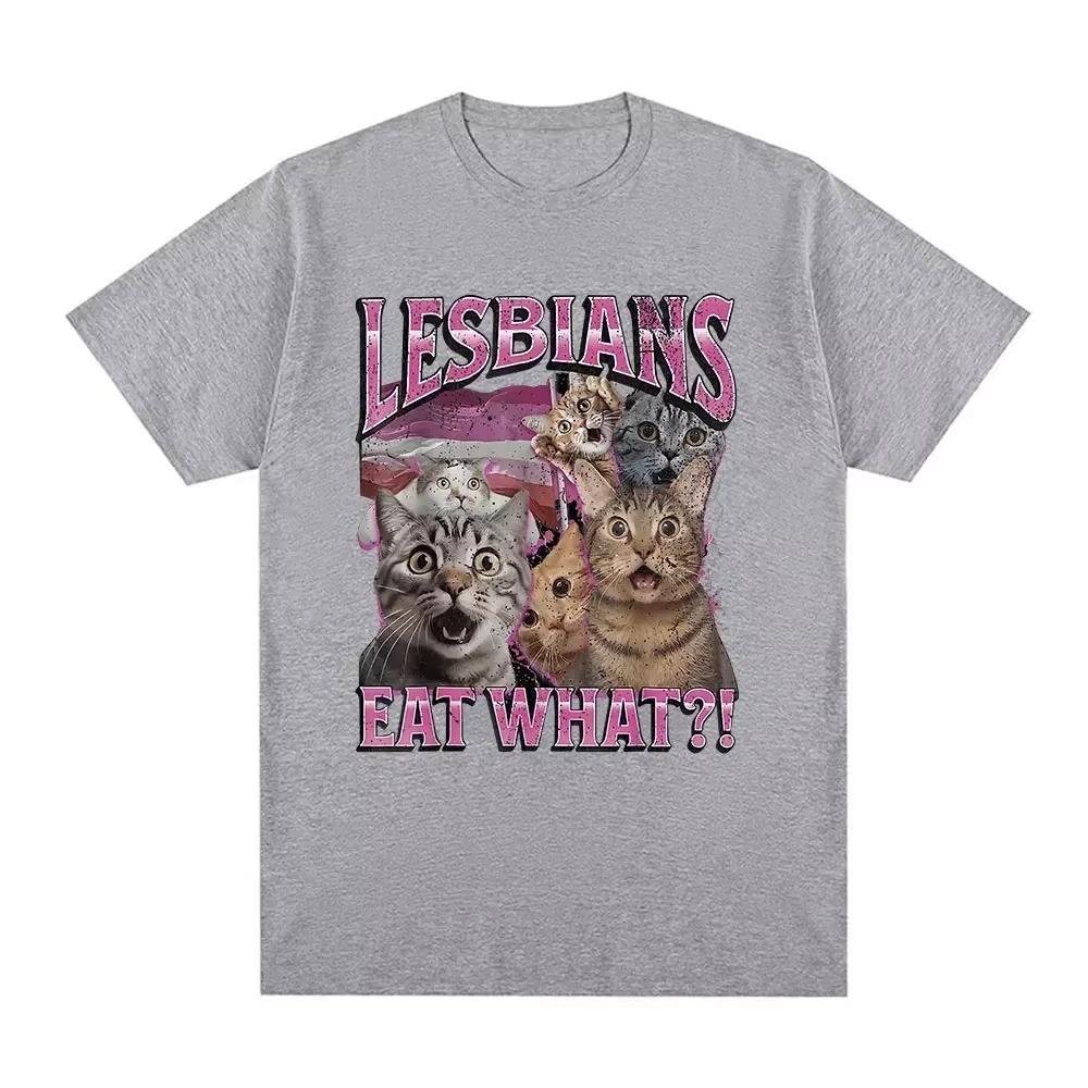esbians Eat What Funny Cat Lovers Meme Humor T Shirt Men's Women Fashion T-shirt Casual  Short Sleeve T-shirts