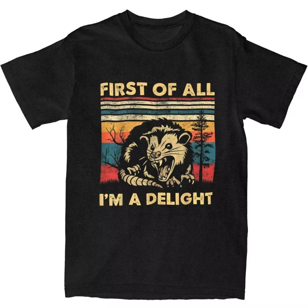 Summer First Of All I'm A Delight Sarcastic Angry Opossum T Shirts Apparel Possum Meme Cotton T-shirt Clothes Hipster Tee Shirt
